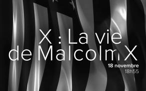 X - LA VIE DE MALCOM X (MET 23/24)
